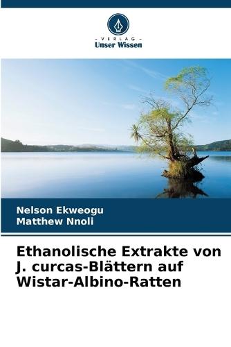 Ethanolische Extrakte von J. curcas-Blättern auf Wistar-Albino-Ratten
