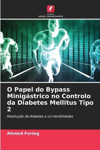 O Papel do Bypass Minigástrico no Controlo da Diabetes Mellitus Tipo 2