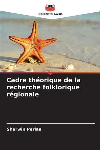 Cadre théorique de la recherche folklorique régionale