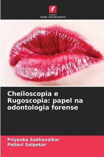 Cheiloscopia e Rugoscopia: papel na odontologia forense