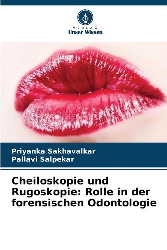 Cheiloskopie und Rugoskopie: Rolle in der forensischen Odontologie