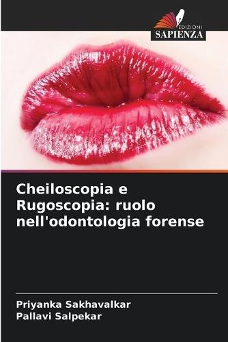 Cheiloscopia e Rugoscopia: ruolo nell'odontologia forense