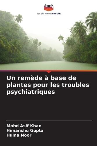 Un remède à base de plantes pour les troubles psychiatriques