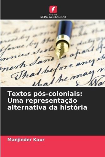 Textos pós-coloniais: Uma representação alternativa da história