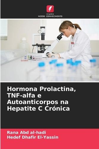 Hormona Prolactina, TNF-alfa e Autoanticorpos na Hepatite C Crónica
