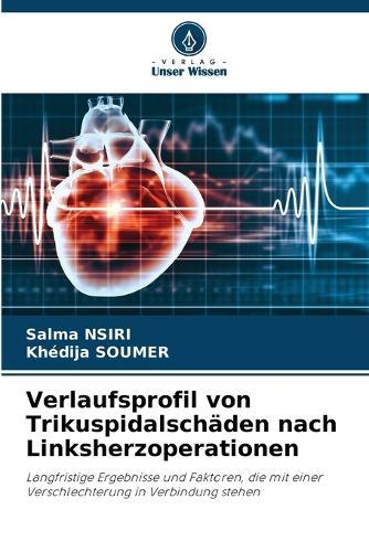 Verlaufsprofil von Trikuspidalschäden nach Linksherzoperationen