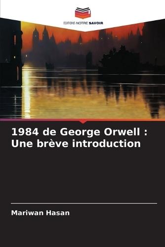 1984 de George Orwell: Une brève introduction