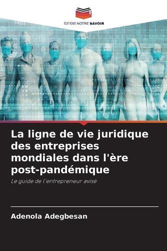 La ligne de vie juridique des entreprises mondiales dans l'ère post-pandémique