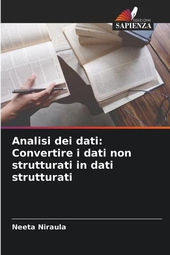 Analisi dei dati: Convertire i dati non strutturati in dati strutturati