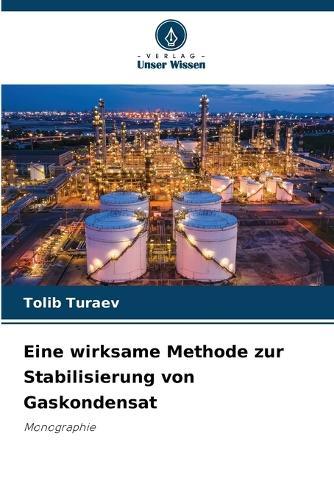 Eine wirksame Methode zur Stabilisierung von Gaskondensat
