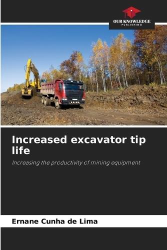 Increased excavator tip life