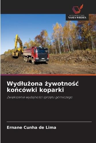 Wydlużona żywotnośc końcówki koparki