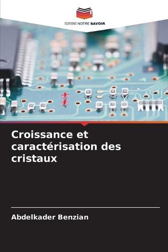Croissance et caractérisation des cristaux
