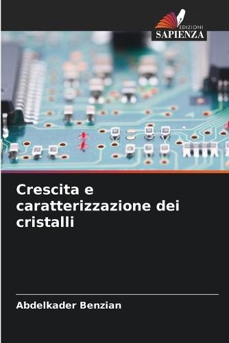 Crescita e caratterizzazione dei cristalli