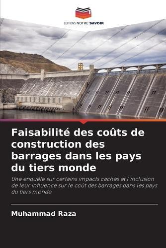 Faisabilité des coûts de construction des barrages dans les pays du tiers monde