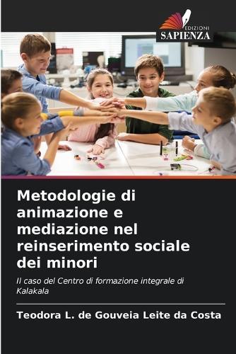 Metodologie di animazione e mediazione nel reinserimento sociale dei minori