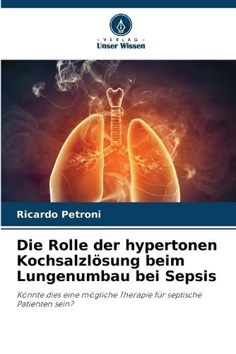 Die Rolle der hypertonen Kochsalzlösung beim Lungenumbau bei Sepsis