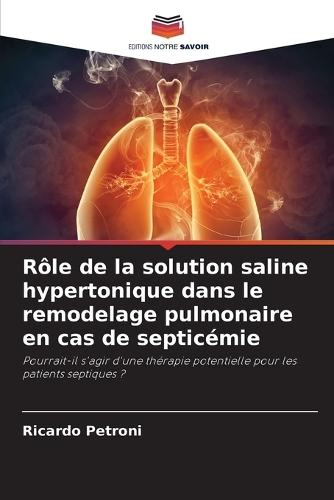 Rôle de la solution saline hypertonique dans le remodelage pulmonaire en cas de septicémie