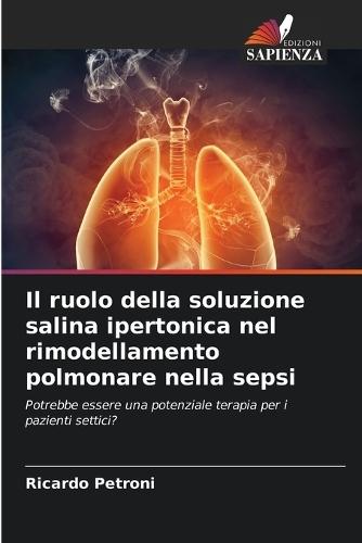 Il ruolo della soluzione salina ipertonica nel rimodellamento polmonare nella sepsi