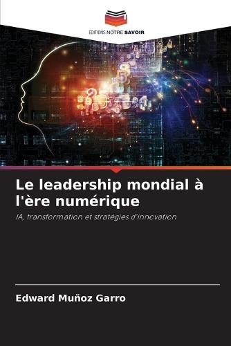 Le leadership mondial à l'ère numérique