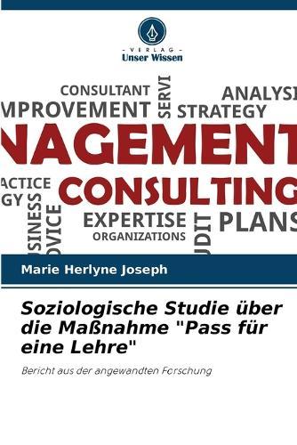 Soziologische Studie über die Maßnahme ""Pass für eine Lehre""
