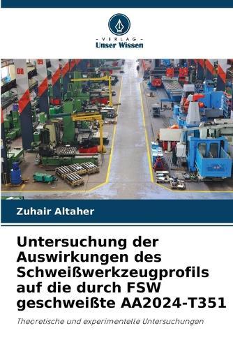 Untersuchung der Auswirkungen des Schweißwerkzeugprofils auf die durch FSW geschweißte AA2024-T351