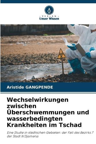 Wechselwirkungen zwischen Überschwemmungen und wasserbedingten Krankheiten im Tschad