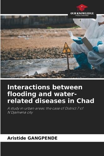 Interactions between flooding and water-related diseases in Chad