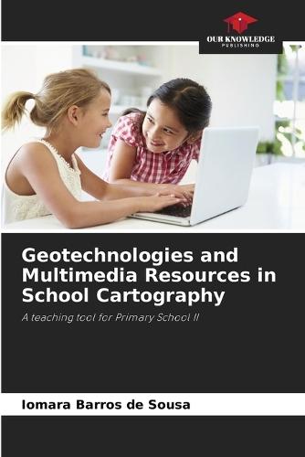 Geotechnologies and Multimedia Resources in School Cartography