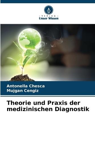 Theorie und Praxis der medizinischen Diagnostik