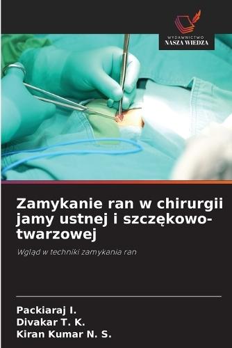 Zamykanie ran w chirurgii jamy ustnej i szczękowo-twarzowej