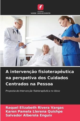 A intervenção fisioterapêutica na perspetiva dos Cuidados Centrados na Pessoa