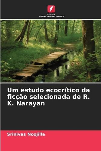 Um estudo ecocrítico da ficção selecionada de R. K. Narayan