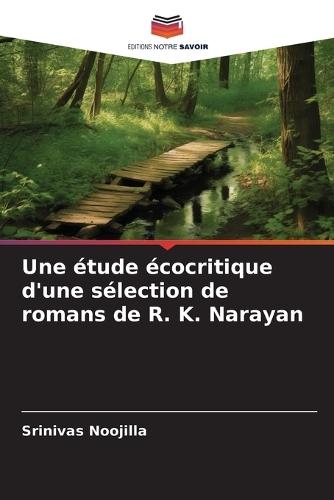 Une étude écocritique d'une sélection de romans de R. K. Narayan