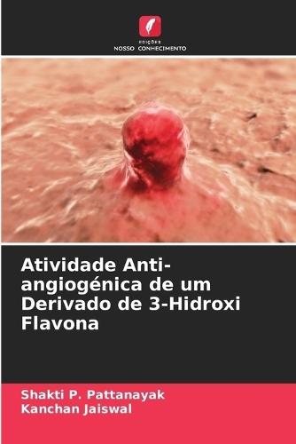 Atividade Anti-angiogénica de um Derivado de 3-Hidroxi Flavona