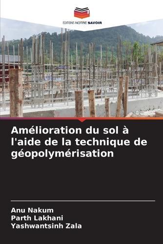 Amélioration du sol à l'aide de la technique de géopolymérisation