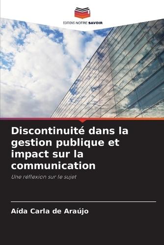 Discontinuité dans la gestion publique et impact sur la communication