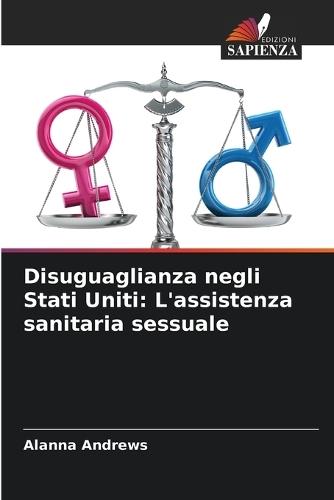 Disuguaglianza negli Stati Uniti: L'assistenza sanitaria sessuale