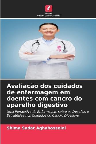 Avaliação dos cuidados de enfermagem em doentes com cancro do aparelho digestivo