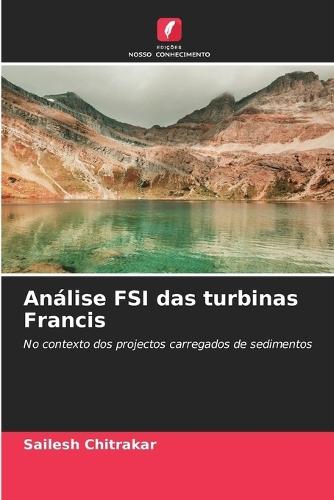 Análise FSI das turbinas Francis