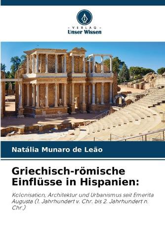 Griechisch-römische Einflüsse in Hispanien