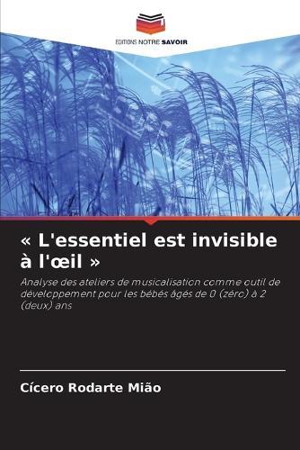 L'essentiel est invisible à l'oeil