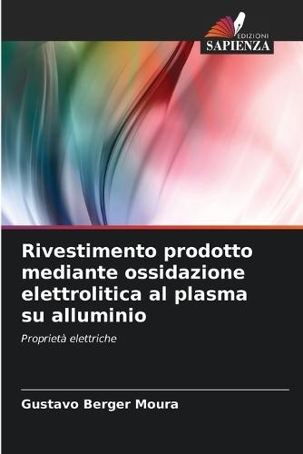 Rivestimento prodotto mediante ossidazione elettrolitica al plasma su alluminio