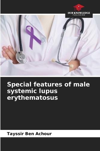 Special features of male systemic lupus erythematosus