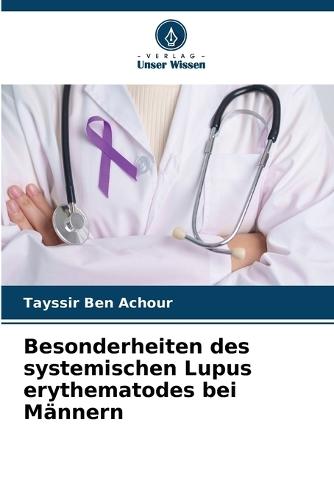 Besonderheiten des systemischen Lupus erythematodes bei Männern