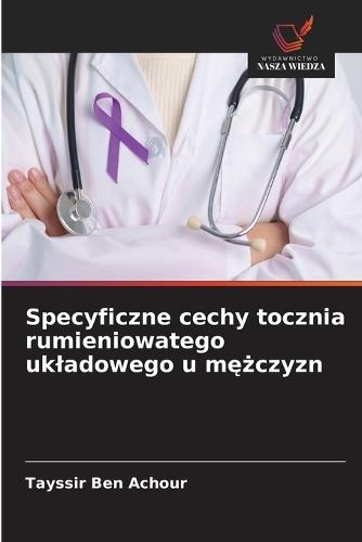 Specyficzne cechy tocznia rumieniowatego ukladowego u mężczyzn