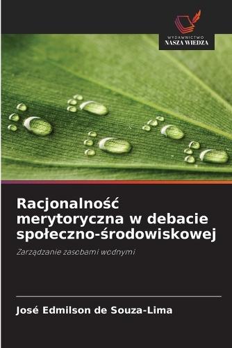 Racjonalnośc merytoryczna w debacie spoleczno-środowiskowej