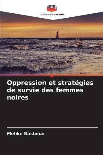 Oppression et stratégies de survie des femmes noires
