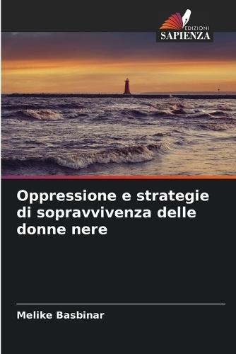 Oppressione e strategie di sopravvivenza delle donne nere