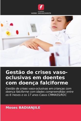 Gestão de crises vaso-oclusivas em doentes com doença falciforme
